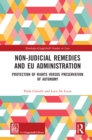 Image for Non-Judicial Remedies and EU Administration: Protection of Rights Versus Preservation of Autonomy