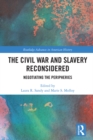 Image for The Civil War and slavery reconsidered: negotiating the peripheries