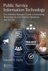 Image for Public service information technology: the definitive manager&#39;s guide to harnessing technology for cost-effective operations and services