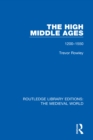 Image for The high middle ages, 1200-1550 : volume 43