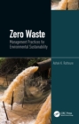 Image for Zero Waste: Management Practices for Environmental Sustainability