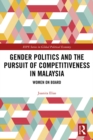 Image for Gender politics and the pursuit of competitiveness in Malaysia: women on board