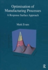 Image for Optimisation of Manufacturing Processes: A Response Surface Approach