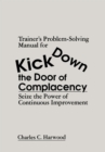 Image for Trainer&#39;s Problem-Solving Manual for Kick Down the Door of Complacency: Sieze the Power of Continuous Improvement