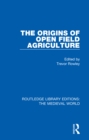 Image for The Origins of Open Field Agriculture : 45