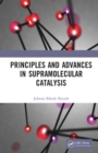 Image for Principles and advances in supramolecular catalysis