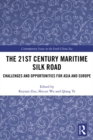 Image for The 21st Century Maritime Silk Road: Challenges and Opportunities for Asia and Europe