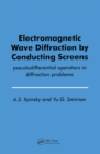 Image for Electromagnetic Wave Diffraction by Conducting Screens Pseudodifferential Operators in Diffraction Problems