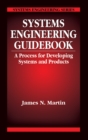 Image for Systems Engineering Guidebook: A Process for Developing Systems and Products