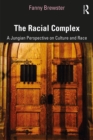 Image for The Racial Complex: A Jungian Perspective on Culture and Race
