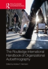 Image for The Routledge International Handbook of Organizational Autoethnography