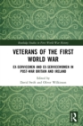 Image for Veterans of the First World War: ex-servicemen and ex-servicewomen in post-war Britain and Ireland