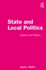 Image for State and local politics: cases and topics