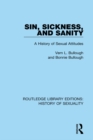 Image for Sin, sickness &amp; sanity: a history of sexual attitudes