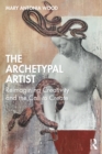 Image for The Archetypal Artist: Reimagining Creativity and the Call to Create