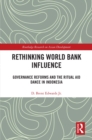 Image for Rethinking World Bank Influence: Governance Reforms and the Ritual Aid Dance in Indonesia