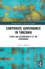 Image for Corporate Governance in Tanzania: Ethics and Accountability at the Crossroads