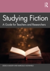 Image for Studying fiction: a guide for teachers and researchers