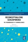 Image for Reconceptualizing Schizophrenia: The Phenomenology of Urhomelessness