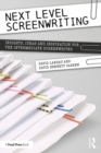 Image for Next level screenwriting: insights, ideas and inspiration for the intermediate screenwriter
