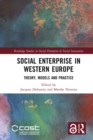 Image for Social Enterprise in Western Europe: Theory, Models and Practice