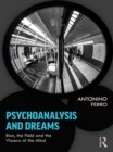 Image for Psychoanalysis and dreams: Bion, the field and the viscera of the mind