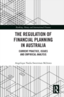 Image for The Regulation of Financial Planning in Australia: Current Practice, Issues and Empirical Analysis