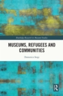 Image for Museums, Refugees and Communities