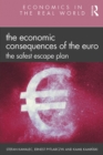 Image for The economic consequences of the Euro: the safest escape plan