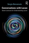 Image for Conversations with Lacan: seven lectures for understanding Lacan