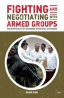 Image for Fighting and negotiating with armed groups: the difficulty of securing strategic outcomes