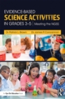 Image for Evidence-based science activities in grades 3-5: meeting the NGSS