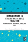 Image for Measurements in evaluating science education: a compendium of instruments, scales, and tests
