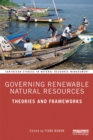 Image for Governing renewable natural resources: theories and frameworks