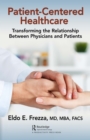 Image for Patient-centered Healthcare: Transforming the Relationship Between Physicians and Patients