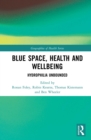 Image for Blue space, health and wellbeing: hydrophilia unbounded