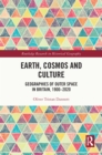 Image for Earth, cosmos and culture: geographies of outer space in Britain, 1900-2020