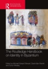 Image for The Routledge Handbook on Identity in Byzantium