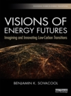Image for Visions of energy futures: imagining and innovating low-carbon transitions