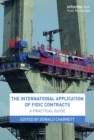 Image for The International Application of FIDIC Contracts: A Practical Guide