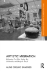 Image for Artistic Migration: Reframing Post-War Italian Art, Architecture and Design in Brazil