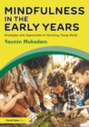 Image for Mindfulness in Early Years: Strategies and Approaches to Nurturing Young Minds