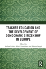 Image for Teacher education and the development of democratic citizenship in Europe