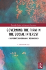 Image for Governing the Firm in the Social Interest: Corporate Governance Reimagined