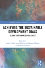 Image for Achieving the sustainable development goals: global governance challenges