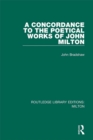 Image for A concordance to the poetical works of John Milton