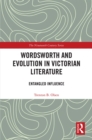 Image for Wordsworth and evolution in Victorian literature: entangled influence
