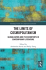 Image for The Limits of Cosmopolitanism: Globalization and Its Discontents in Contemporary Literature