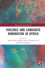 Image for Violence and candidate nomination in Africa