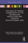 Image for The role of female combatants in the Nicaraguan revolution and counter revolutionary war